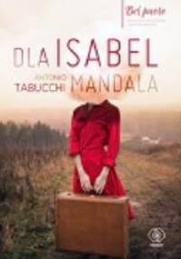 Dla Isabel. Mandala - Antonio Tabucchi