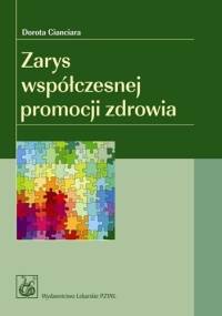 Zarys współczesnej promocji zdrowia - Dorota Cianciara