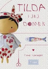 Tilda i jej domek - Tone Finnanger