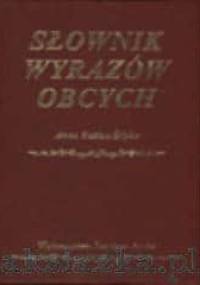 Słownik wyrazów obcych - Anna Kubisa-Ślipko