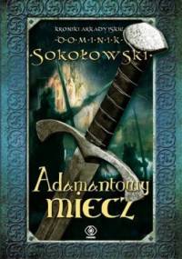 Adamantowy miecz - Dominik Sokołowski