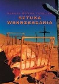 Sztuka wskrzeszania - Hernán Rivera Letelier