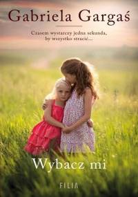 Wybacz mi - Gabriela Gargaś