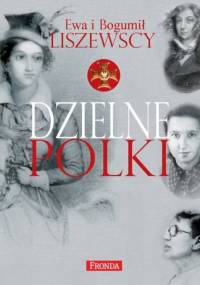 Dzielne Polki - Ewa Liszewska, Bogumił Liszewski