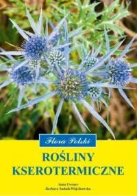 Rośliny kserotermiczne - Barbara Sudnik-Wójcikowska, Anna Cwener