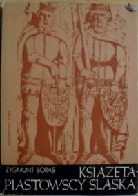 Książęta Piastowscy Śląska - Zygmunt Boras