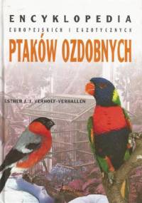 Encyklopedia europejskich i egzotycznych ptaków ozdobnych - Esther J. J. Verhoef-Verhallen