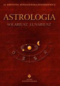 Astrologia - Solariusz lunariusz. Tom V - Krystyna Konaszewska-Rymarkiewicz