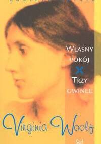 Własny pokój. Trzy Gwinee - Virginia Woolf