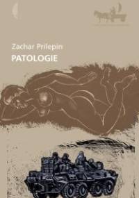 Patologie - Zachar Prilepin
