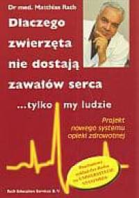 Dlaczego zwierzęta nie dostają zawałów serca ... tylko my ludzie - Matthias Rath