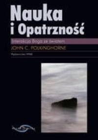 Nauka i Opatrzność: interakcja Boga ze światem - John Polkinghorne