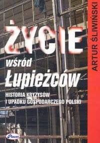 Życie wśród łupieżców - Artur Śliwiński (prof.)
