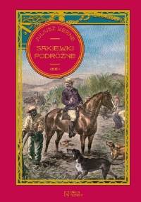 Sakiewki podróżne cz. 1 - Juliusz Verne