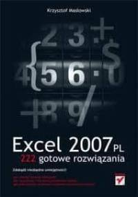 Excel 2007 PL. 222 gotowe rozwiązania - Krzysztof Masłowski