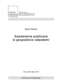 Zamówienia publiczne w gospodarce odpadami - Pawlak Marta