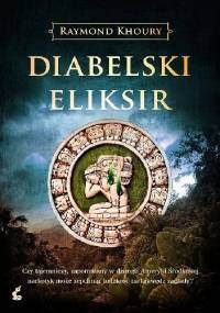 Diabelski eliksir - Raymond Khoury