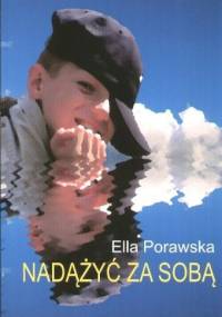 Nadążyć za sobą - Ella Porawska