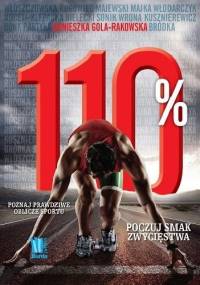 110%. Poznaj prawdziwe oblicze sportu - Agnieszka Gola-Rakowska