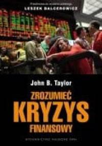 Zrozumieć kryzys finansowy - John B. Taylor