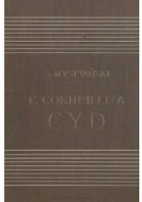 Corneille'a Cyd - Stanisław Wyspiański, Pierre Corneille