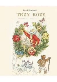 Trzy róże - Pavol Dobšinsky