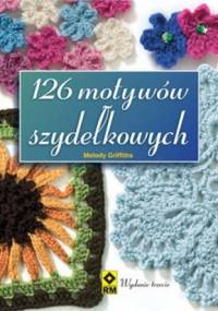 126 motywów szydełkowych - Malody Griffiths