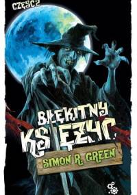 Błękitny księżyc. Część 2 - Simon R. Green
