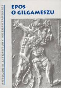 Epos o Gilgameszu - autor nieznany