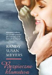 Bezpieczne kłamstwa - Susan Randy Meyers