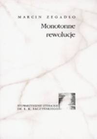 Monotonne rewolucje - Marcin Zegadło