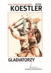 Gladiatorzy - Arthur Koestler