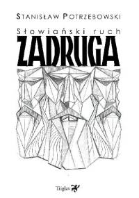 Słowiański ruch Zadruga - Stanisław Potrzebowski