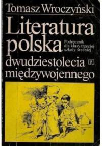Literatura Polska dwudziestolecia międzywojennego - Tomasz Wroczyński