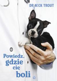 Powiedz, gdzie cię boli - Nick Trout