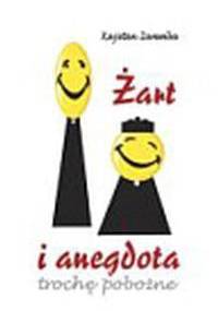 Żart i anegdota trochę pobożne - Kajetan Zaremba