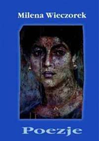 Poezje - Milena Wieczorek