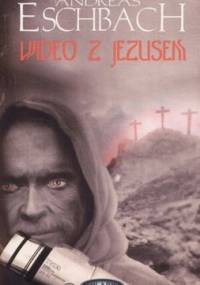 Wideo z Jezusem - Andreas Eschbach