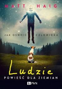 Ludzie. Powieść dla Ziemian - Matt Haig