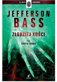 Złodziej kości - Bill Bass, Jon Jefferson