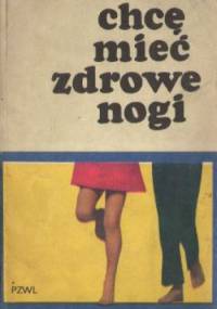 Chcę mieć zdrowe nogi - Artur Dziak