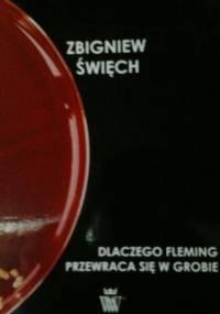 Dlaczego Fleming przewraca się w grobie - Zbigniew Święch