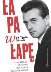 Łapa w łapę - Andrzej Łapicki, Kamila Łapicka