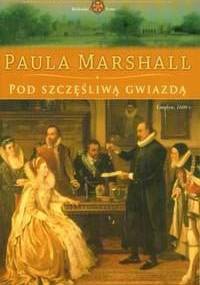 Pod szczęśliwą gwiazdą - Paula Marshall