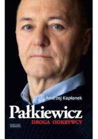 Pałkiewicz - Droga Odkrywcy - Andrzej Kapłanek