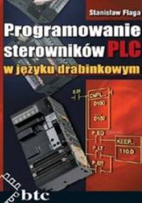 Programowanie sterowników PLC w języku drabinkowym - Stanisław Flaga