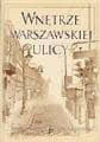 Wnętrze warszawskiej ulicy - Bożena Wierzbicka