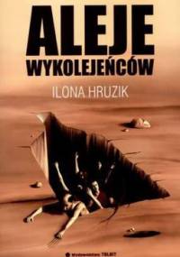 Aleje wykolejeńców - Ilona Hruzik