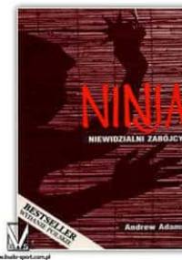 Ninja. Niewidzialni zabójcy - Andrew Adams