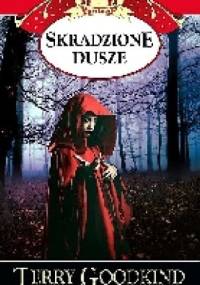 Skradzione dusze - Terry Goodkind